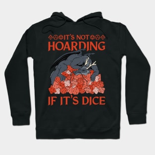 Tabletop RPG Dragon - It's Not Hoarding If It's Dice Hoodie